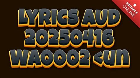 lyrics aud-20250205-wa0002<unknown>